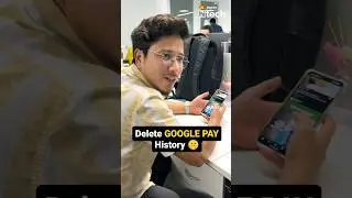 Delete GOOGLE PAY History 🤫