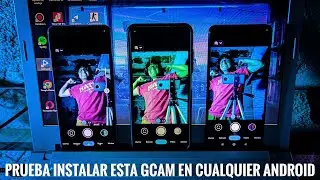 GCAM - Cómo instalarla en tu Android con MediaTek