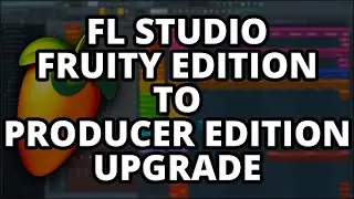 Upgrading Fl STudio Fruity To Producer Edition: Black Friday Sale