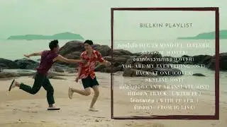 [ 30 minutes ] Billkin Playlist