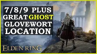Elden Ring: Where to find Ghost Glovewort 7, 8, 9 | Great Ghost Glovewort Location