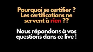 Pourquoi il faut se certifier ?