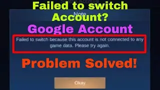 How to fix Failed Switching Google Account | Mobile Legends tutorial 2020