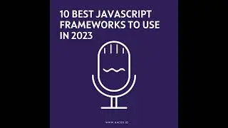 10 Best JavaScript Frameworks to Use in 2023