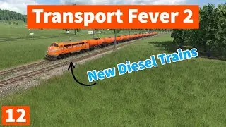 Transport Fever 2 [Hard Mode] S1 Ep. 12 | Upgrades Across the Map