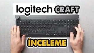 DÜNYANIN EN İYİ TASARIMCI KLAVYESİ! Logitech Craft klavye inceleme