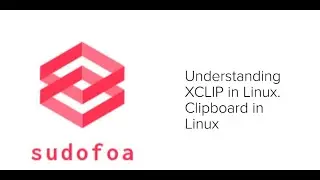 Xclip in Linux|How to Use XCLIP in Linux for Clipboard