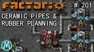 [Factorio 1.1 4K] Angel/Bobs Ep 201: Ceramic Pipes & Rubber Planning