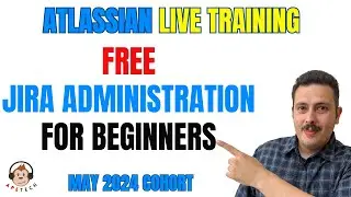 Get Started with Jira Administration | May 2024 Cohort