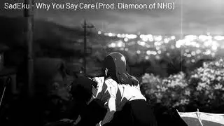 Lil Eky - Why You Say Care (Prod. Diamoon of NHG)
