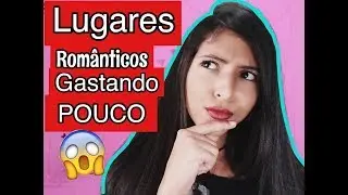 Lugares para ir com namorado (a) gastando pouco  #SemanadosNamorados