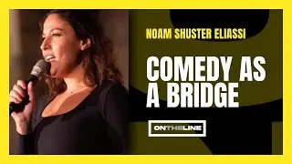 EP 16: Noam Shuster: Israeli Comedian & Activist on Comedy As A Bridge