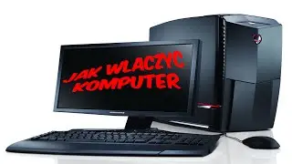 Poradnik Jak włączyć komputer