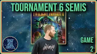 Twilight Imperium Tournament 6: Semi-Final Game 2