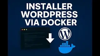 Installer WordPress en quelques minutes avec Docker 🚀