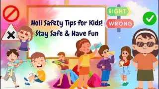 Holi Safety Tips for Kids – How to Enjoy Holi Safely! | ✅ Holi Do’s & Don’ts! Keep Kids Safe!