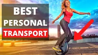 TOP 7 PERSONAL ELECTRIC TRANSPORT GADGETS THAT WILL CHANGE YOUR LIFE!!
