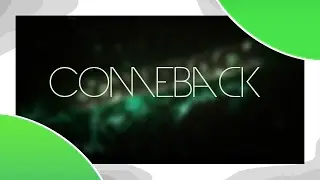 COMEBACK?