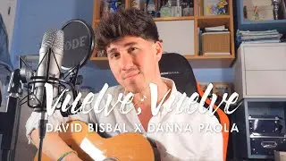 David Bisbal, Danna Paola - Vuelve, Vuelve (COVER)