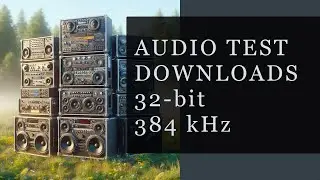 High-Resolution 32-bit / 384 kHz Audio Test