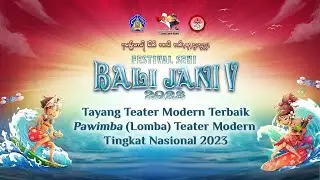 FSBJ V TAHUN 2023 : TAYANG LOMBA TEATER MODERN TERBAIK LOMBA TEATER MODERN TINGKAT NASIONAL 2023