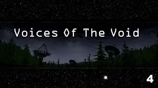 Voices of the Void - Episode 4 - Day 10