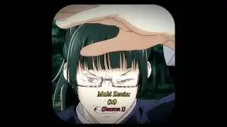 Maki Zenin Through The Years 