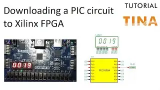 Simulating and downloading a PIC circuit to Xilinx FPGA boards using TINA