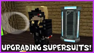 UPGRADING SUPERSUITS! Minecraft Fisk's Superheroes Modpack