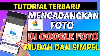 Cara Mencadangkan Foto Di Google Foto Secara Otomatis