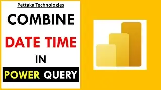 How to Combine DATE and TIME in Power Query (Power BI)