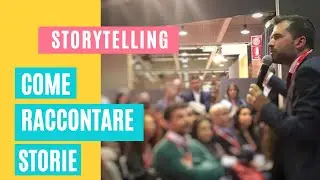 Storytelling Come raccontare storie per ispirare gli altri
