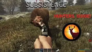 SUBSISTENCE - THE Hunting Guide