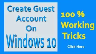How To Create Guest account On Windows 10  । कंप्यूटर में गेस्ट एकाउंट कैसे बनाये ।