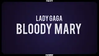 Lady Gaga - Bloody Mary (Sped Up/TikTok Remix) (Tekst)