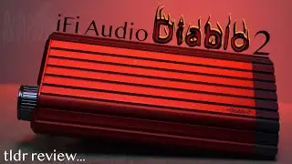TLDR - iFi Audio Diablo 2