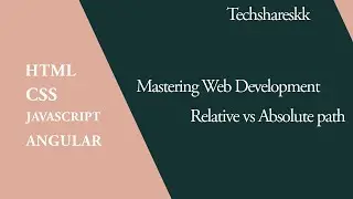 HTML Relative path vs Absolute path | Mastering of Web development | Part - 9