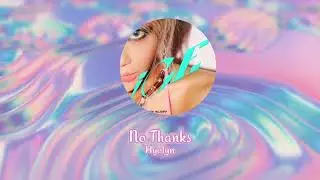 HYOLYN (효린) ‘NO THANKS’ 1HOUR LOOP