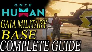 Once Human Gaia Military Base: Gear Weapon & Mysterious Treasure Locations (Complete Guide)