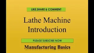 Lathe Machine | Introduction | Kharad Machine |@ManufacturingBasics