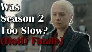 Was House of The Dragon Season 2 TOO SLOW?