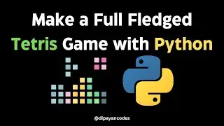 Building a Full-Fledged GUI Tetris Game with Python | Python Game Development Tutorial