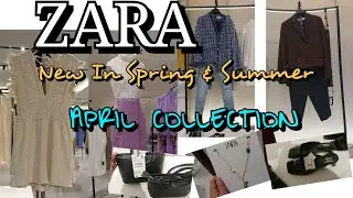 Zara New Collection | Zara April Collection | Zara Spring & Summer | Zara New In
