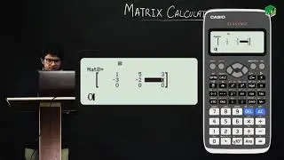 How to Use Casio New CLASSWIZ fx 991EX Scientific Calculator  Matrix Calculation Urdu/ Hindi
