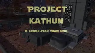 Project Kathun, A Kenshi Star Wars Mod Trailer