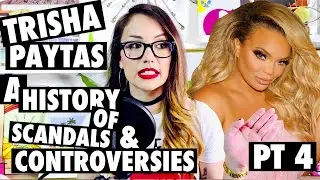 Trisha Paytas | A History of Scandals & Controversies Pt 4