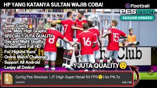CONFIG PES 2021 MOBILE NO LAG 1 MILLION RESOLUTION | HOW TO OVERCOME LAG PES 2021 MOBILE UPDATE