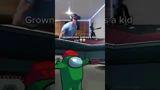 Kid Cries in Among Us VR