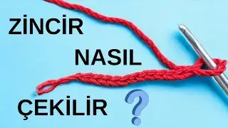 ZİNCİR NASIL ÇEKİLİR ? / YENİ BAŞLAYANLAR İÇİN ÖRGÜ / #knitting #örgü