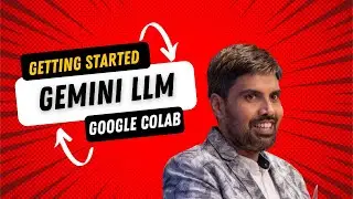 How to use Gemini LLM Model in Google Colab?